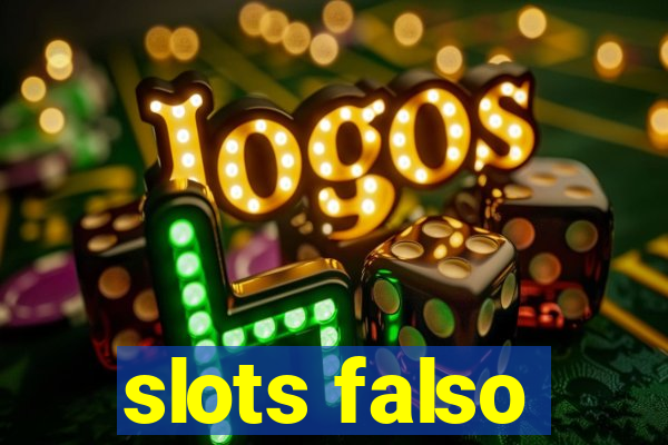 slots falso